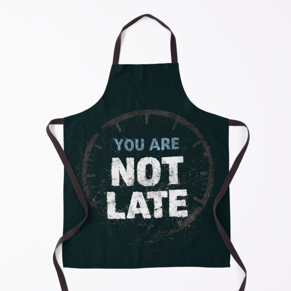 Item preview, You Are Not Late T-Shirt | Motivational Quote Typography Tee designed and sold by KDesignCrafts.