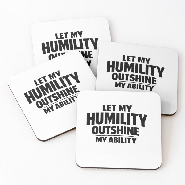 Item preview, Let My Humility Outshine My Ability - Self Improvement Item designed and sold by WinnifredH.
