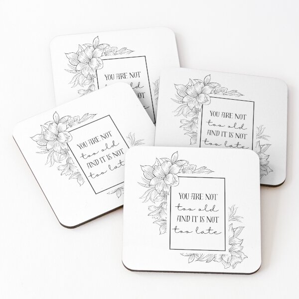 Item preview, You Are Not Too Old Quote designed and sold by S-and-W-4ever.
