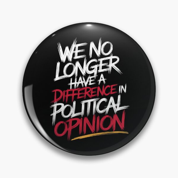 Item preview, We No Longer Have A Difference In Political Opinion - A bold gift for those who proudly stand by their values and beliefs. designed and sold by ZyziowskyArt.