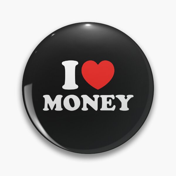 Item preview, I Love Money designed and sold by shitpostee.
