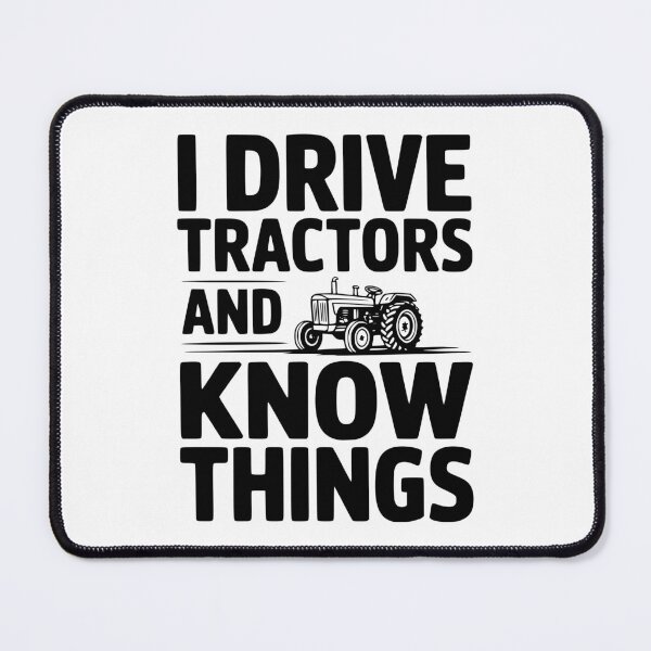Item preview, I Drive Tractors and Know Things designed and sold by Frank Ring.