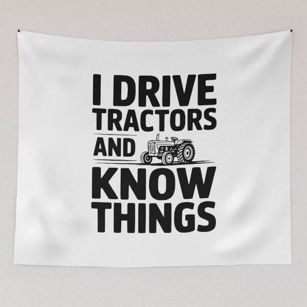 Item preview, I Drive Tractors and Know Things designed and sold by Frank Ring.