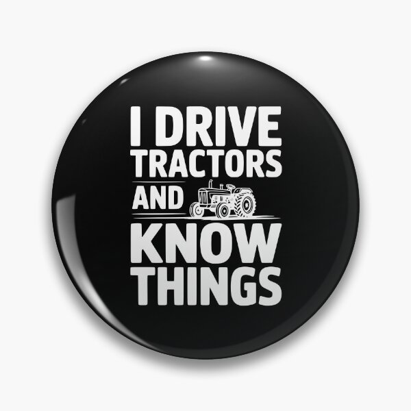 Item preview, I Drive Tractors and Know Things designed and sold by Frank Ring.