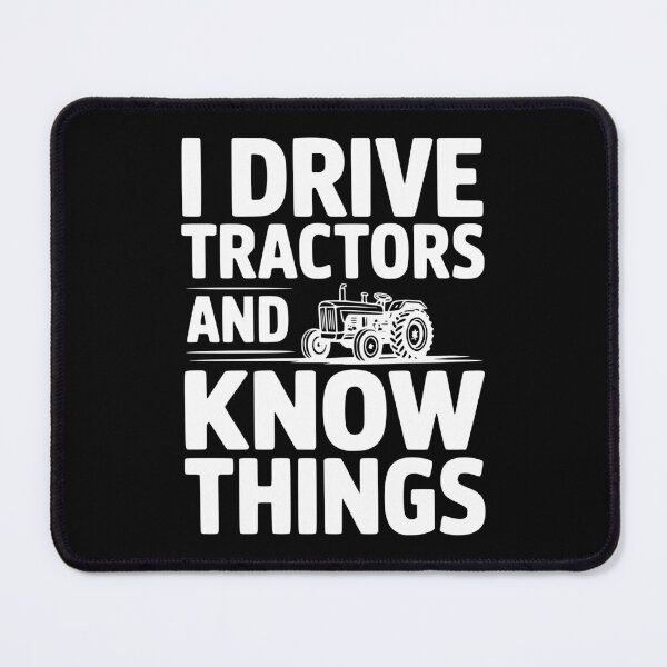 Item preview, I Drive Tractors and Know Things designed and sold by Frank Ring.
