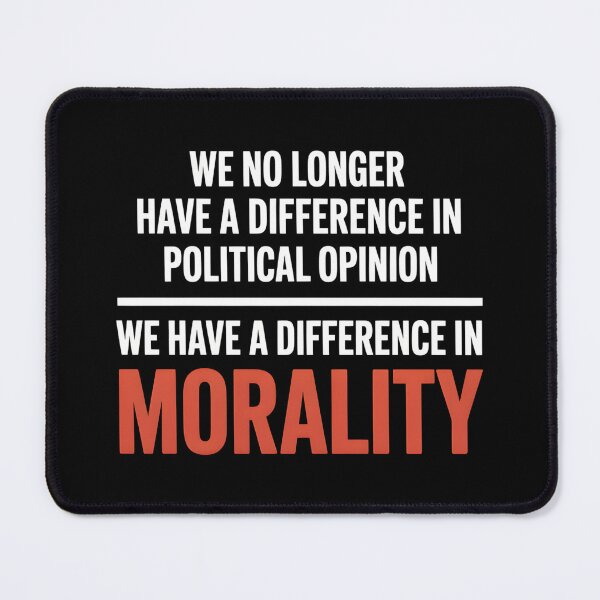 Item preview, We No Longer Have A Difference In Political Opinion - A bold design for those who proudly stand by their values and beliefs. designed and sold by ZyziowskyArt.