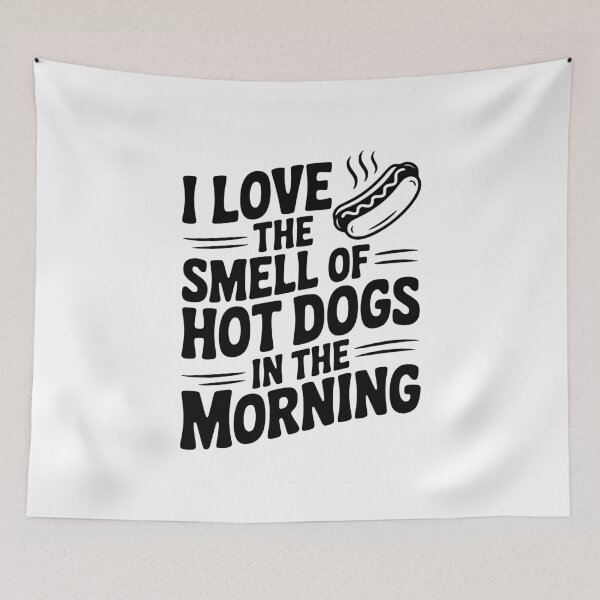 Item preview, I Love the Smell of Hot Dogs in the Morning designed and sold by Frank Ring.