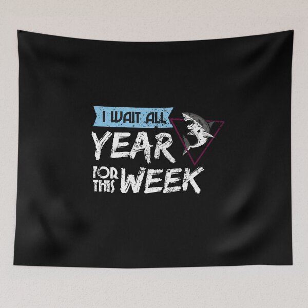 Item preview, I Wait All Year For This Week Funny Shark designed and sold by CreativeStrike.