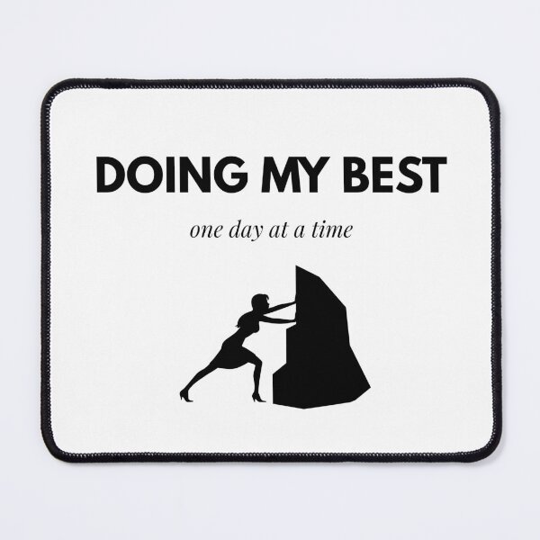 Item preview, Doing my best, one day at a time designed and sold by AnburDesigns.