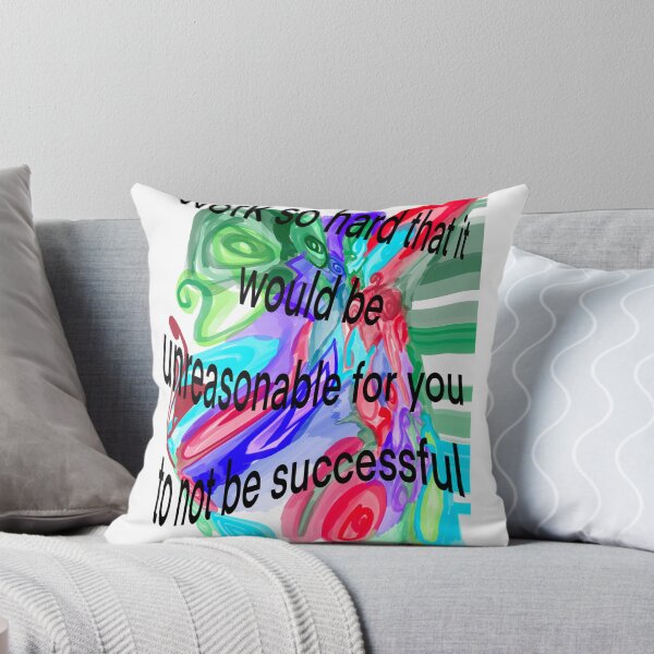 Item preview, Work so hard it would be unreasonable for you to not be successful. designed and sold by Aimzeescrazycreations.