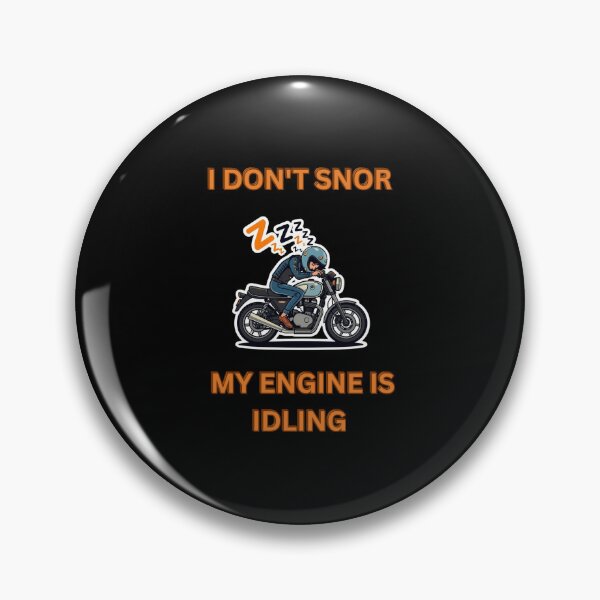 Item preview,  I Don’t Snore. My Engine Is Idling.- nap day motorcyclists  humor  designed and sold by YourTrendyTees.