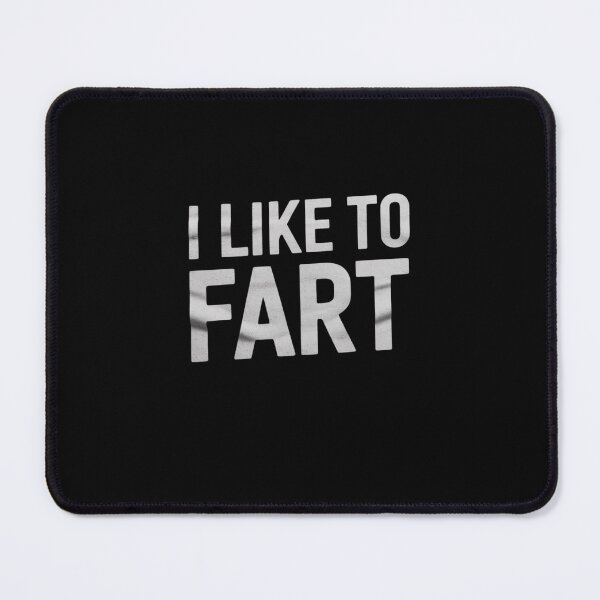 Item preview, I Like to Fart designed and sold by MarkLeedsArt.