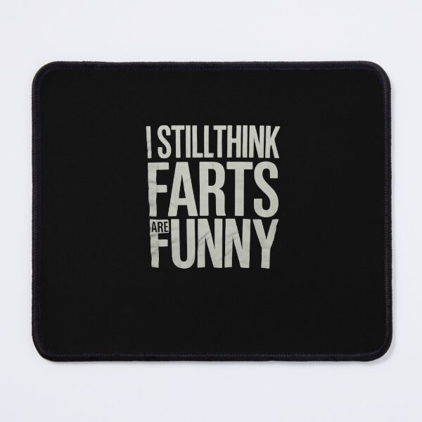 Item preview, I Still Think Farts  designed and sold by SyntaxClaw.