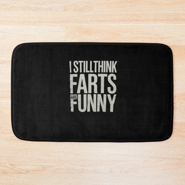 Item preview, I Still Think Farts  designed and sold by SyntaxClaw.