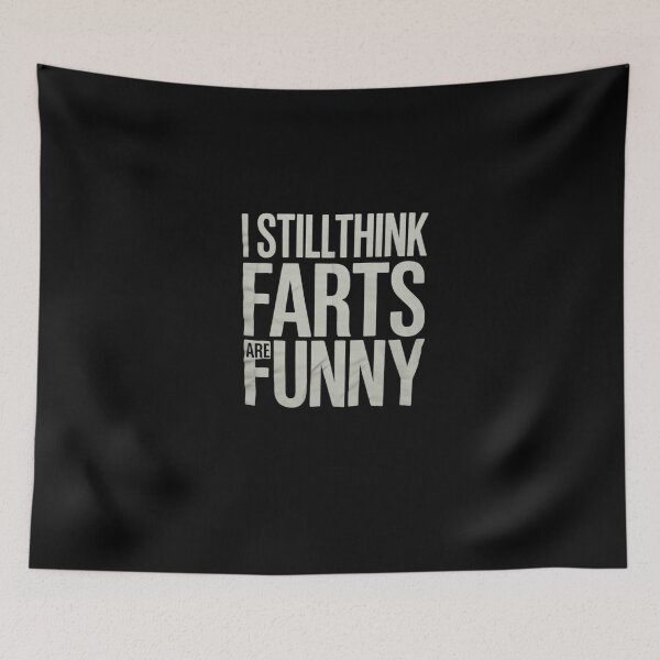Item preview, I Still Think Farts  designed and sold by SyntaxClaw.