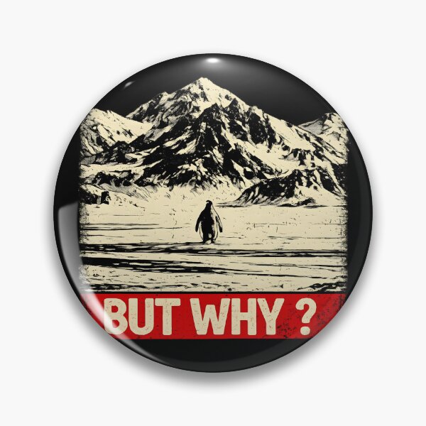 Item preview, Penguin But Why Head Towards The Mountains Penguins Meme designed and sold by faridman.