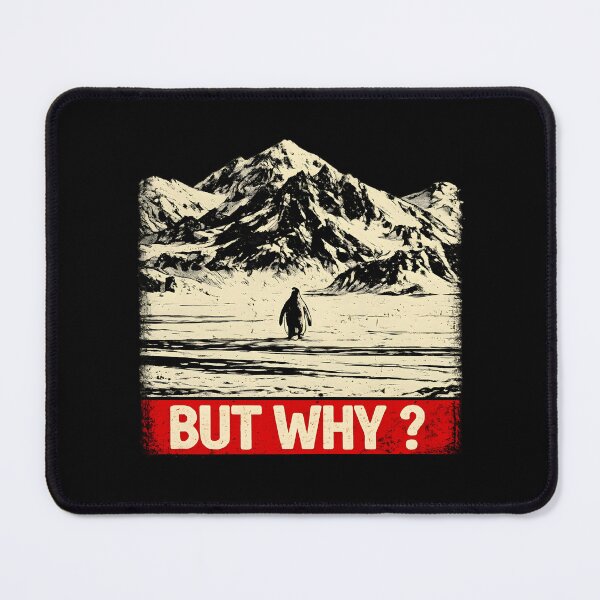 Item preview, Penguin But Why Head Towards The Mountains Penguins Meme designed and sold by faridman.