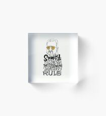 smokey this is not nam Acrylic Block