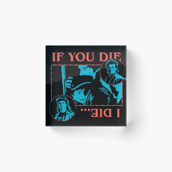 Item preview, If you die I die - Dustin and Steve - S Things Season 5 designed and sold by HardDraw.