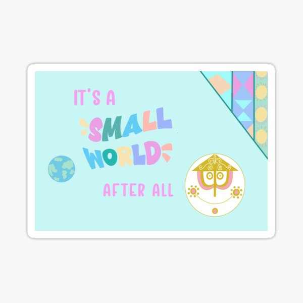 Small World After All Sticker