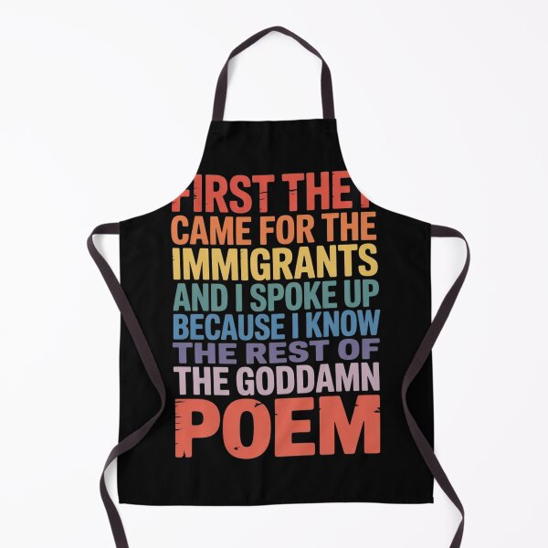 Item preview, First They Came for The Immigrants Graphic Funny Saying designed and sold by faridman.
