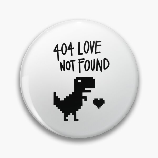 Item preview, 404 Love Not Found Funny Internet Error Dinosaur Graphic Design designed and sold by Lineesh Kumar.