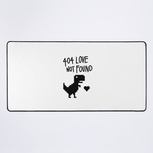Item preview, 404 Love Not Found Funny Internet Error Dinosaur Graphic Design designed and sold by Lineesh Kumar.