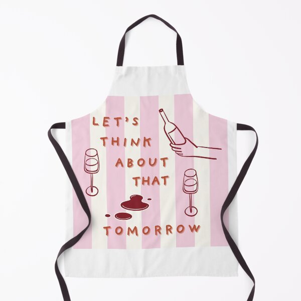 Item preview, Let's Think About That Tomorrow - Wine & Self-Care Quote designed and sold by Beverly Montgomery Design.