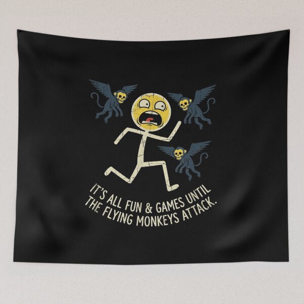 Item preview, It Is All Fun And Games Until The Flying Monkeys Attack designed and sold by RenettaFunky.