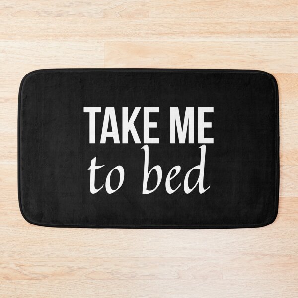 Item preview, Take me to bed designed and sold by youniversum-eu.