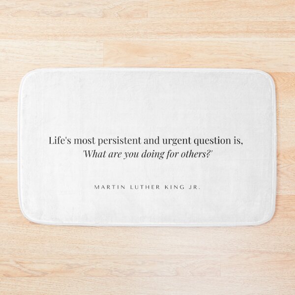 Item preview, Life's most persistent and urgent question is, 'What are you doing for others?' - Martin Luther King quote, MLK quotes, Martin Luther King Day 2021  designed and sold by whatisonmymind.