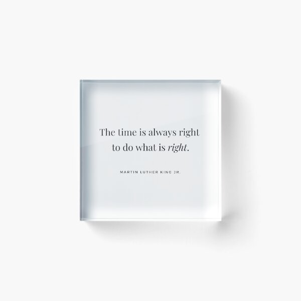 Item preview, The time is always right to do what is right. - Martin Luther King Jr. quote, MLK quotes, Martin Luther King Day 2026 designed and sold by whatisonmymind.