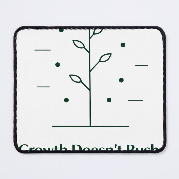 Item preview, Growth Doesn't Rush, It Grows in Its Own Time designed and sold by Dxvect.