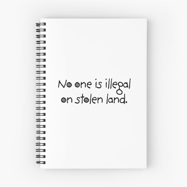 Item preview, No One Is Illegal On Stolen Land designed and sold by RiverLeigh.