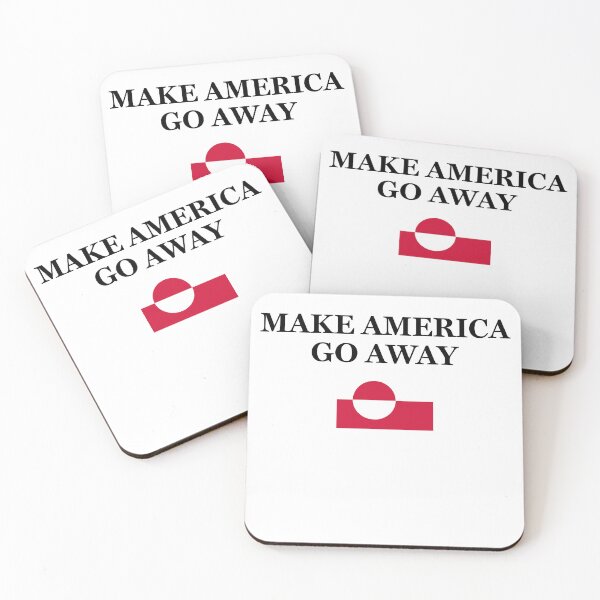 Item preview, Make America Go Away - Greenland Anti-Trump designed and sold by PixVib.