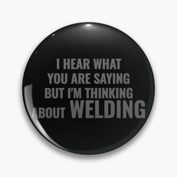 Item preview, Funny Welder Gift I'm Thinking About Welding Quote designed and sold by Mikidesign1988.