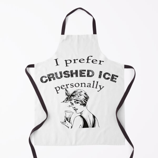 Item preview, I Prefer Crushed ICE Lady With Drink Anti ICE designed and sold by TheRainFamily.