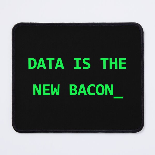 Item preview, Data Science Funny Quote Data Is The New Bacon designed and sold by Mikidesign1988.
