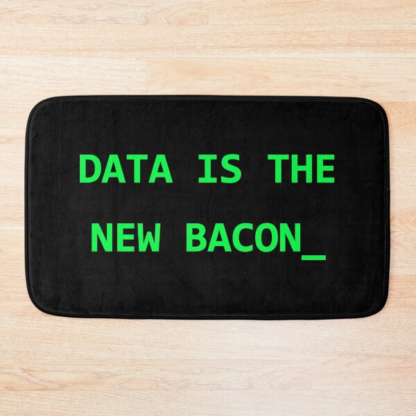 Item preview, Data Science Funny Quote Data Is The New Bacon designed and sold by Mikidesign1988.