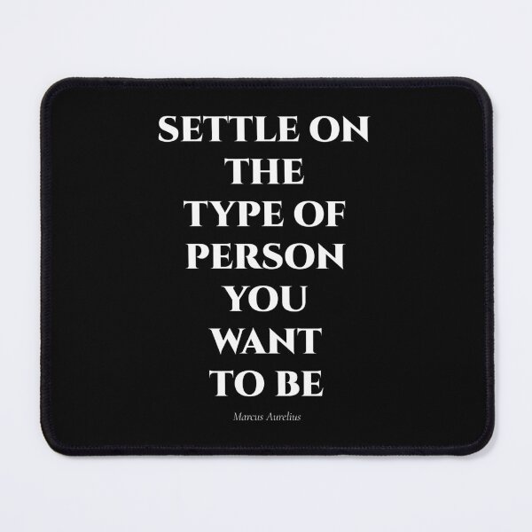 Item preview, Settle on the Type of Person You Want to Be – Stoic Quote by Marcus Aurelius designed and sold by BrushRushX.