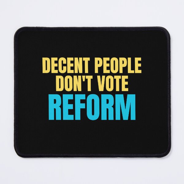 Item preview, Decent People Don't Vote Reform designed and sold by ANNINOART ⭐⭐⭐⭐⭐.