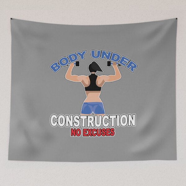 Item preview, BODY UNDER CONSTRUCTION NO EXCUSES designed and sold by knight studio 77.