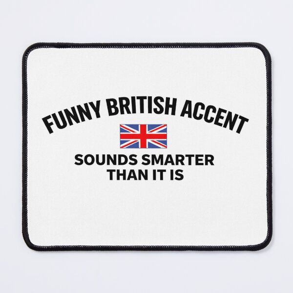 Item preview, Funny British Accent – British Humor Quote Shirt - Bold designed and sold by MK-Charlie.