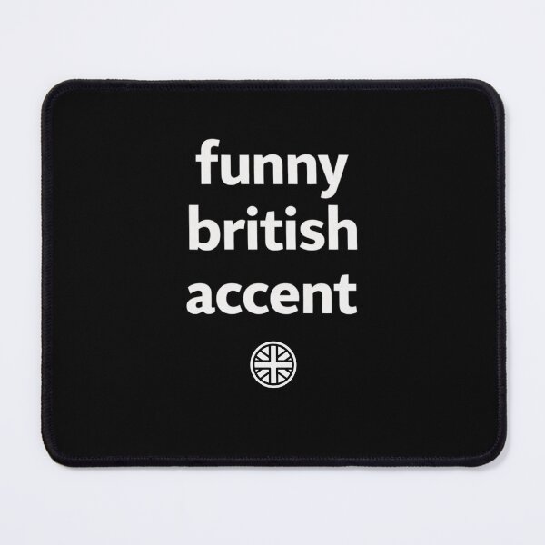 Item preview, Funny British Accent – British Humor Quote Shirt - Outline designed and sold by MK-Charlie.