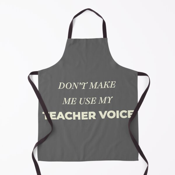 Item preview, Funny Teacher Gift Dont Make Me Use My Teacher Voice designed and sold by Mikidesign1988.