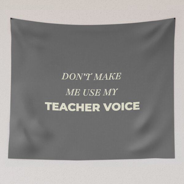 Item preview, Funny Teacher Gift Dont Make Me Use My Teacher Voice designed and sold by Mikidesign1988.