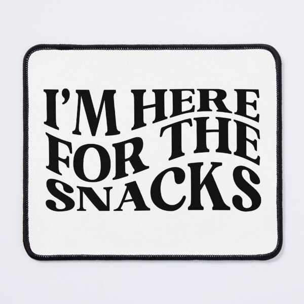 Item preview, I 'm Here For The Snacks designed and sold by ZachTheDesigner.