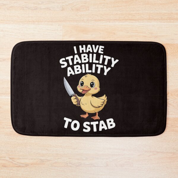 Item preview, I Have Stability Ability to Stab Duck Meme – Funny Duck Sarcastic Humor designed and sold by Redgiant87x.
