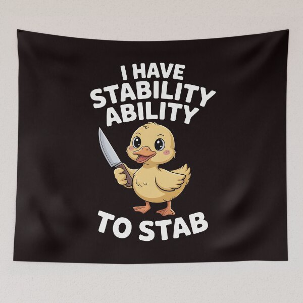 Item preview, I Have Stability Ability to Stab Duck Meme – Funny Duck Sarcastic Humor designed and sold by Redgiant87x.