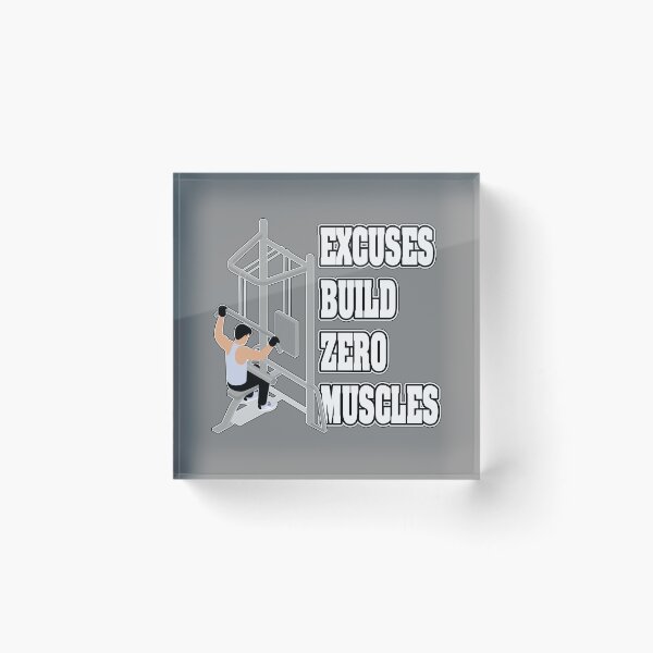 Item preview, EXCUSES BUILD ZERO MUSCLES designed and sold by knight studio 77.
